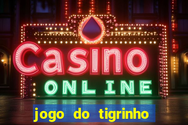 jogo do tigrinho em casa chinesa